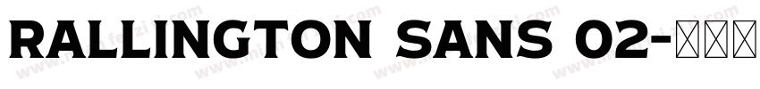 Rallington Sans 02字体转换